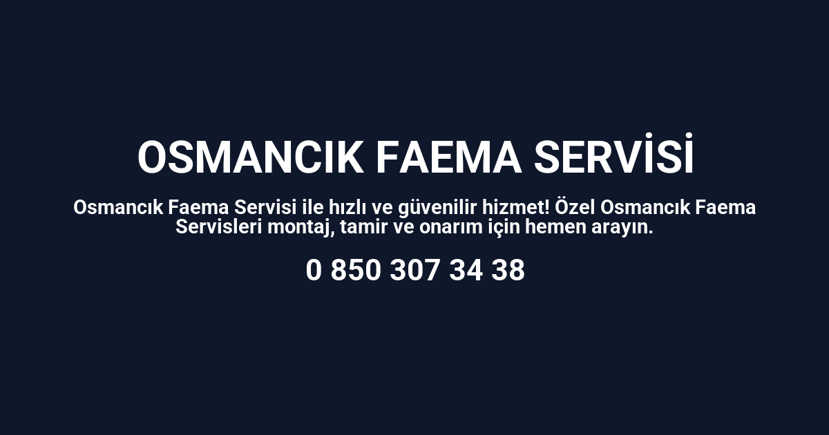 Osmancık Faema Servisi